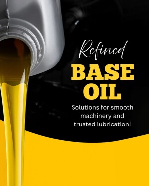 Refined Base Oil - Solutions For Smooth Lubrication Poster For Twitter