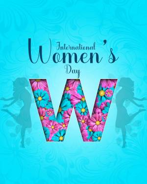 International Women's Day greeting with a floral 'W' and silhouettes of women.
