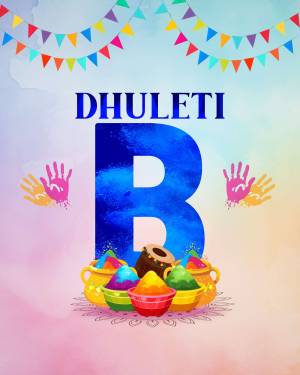Colorful Dhulleti festival image with the letter B and festive elements.