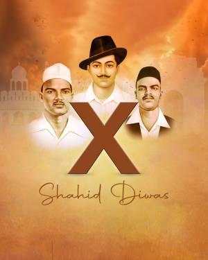 Image depicting Bhagat Singh, Sukhdev, and Rajguru with a large 'X' and the text 'Shaheed Diwas'