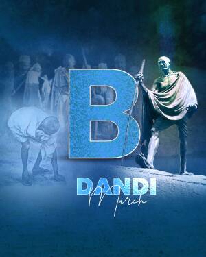 Poster depicting Mahatma Gandhi leading the Dandi March with a prominent 'B' symbol.
