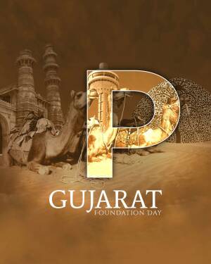 Gujarat Foundation Day poster with a large letter 'P' and images of camels and historical architecture.