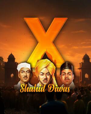 Poster commemorating Shaheed Diwas with portraits of Bhagat Singh, Sukhdev, and Rajguru.