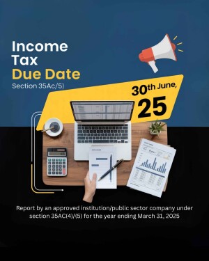 Income tax due date reminder for section 35AC(5) - June 30th, 2025