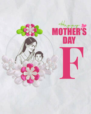 A graphic illustration wishing 'Happy Mother's Day' with a mother and baby sketch surrounded by flowers and a large letter 'F'.