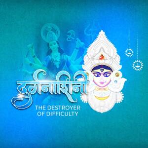 Image of Goddess Durga with the text 'Durgasharini - The Destroyer of Difficulty'