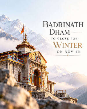 Badrinath Dham temple against a backdrop of snow-capped Himalayan mountains with text announcing its winter closure on November 16