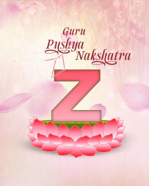 Image featuring the letter 'Z' with floral and spiritual elements, celebrating Guru Pushya Nakshatra.