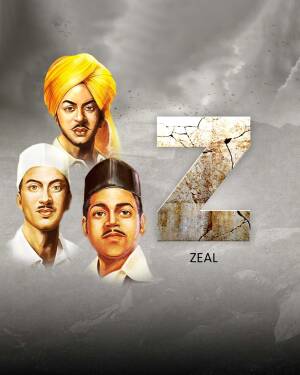 Portraits of Bhagat Singh, Sukhdev, and Rajguru with the letter 'Z' and the word 'Zeal'.