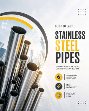 A vertical promotional poster for durable stainless steel pipes showing a stack of metallic industrial pipes and key product benefits.