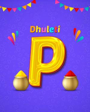 A vibrant illustration featuring the letter 'P' decorated for the Dhulleti festival.