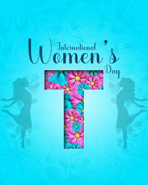 International Women's Day greeting with floral letter T and silhouettes of women