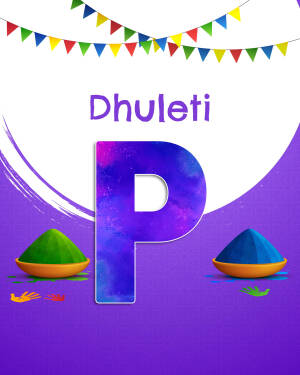 Colorful Dhulleti festival graphic with letter P