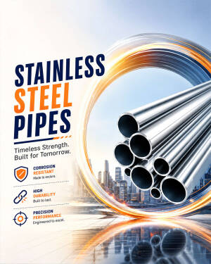 A vertical advertisement for stainless steel pipes showcasing durability, corrosion resistance, and precision performance.