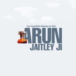 A tribute graphic honoring the late Shri Arun Jaitley with minimalist design and memorial imagery