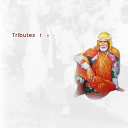 An artistic representation of Sai Baba sitting in robes with text reading Tributes to.