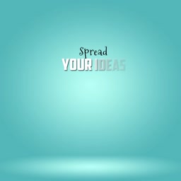 A creative quote poster with the text Spread Your Ideas on a soft teal gradient background