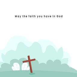 A minimalist religious illustration with a cross on a hill and the text May the faith you have in God