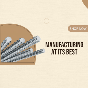 Manufacturing At Its Best Industrial TMT Bars Promotion Image For Twitter