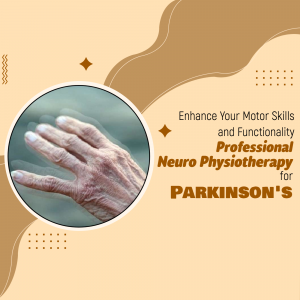 Professional Neuro Physiotherapy For Parkinson's Disease Post For Facebook