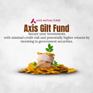 Axis Gilt Fund promotional graphic featuring a bag of gold coins and a small plant growing out of it, representing secure growth with government securities.