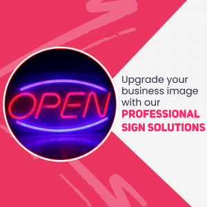 A graphic design featuring an OPEN neon sign and text promoting professional business sign solutions