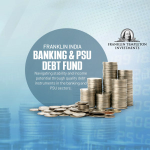 Franklin Templeton Investments Banking and PSU Debt Fund advertisement featuring stacks of coins