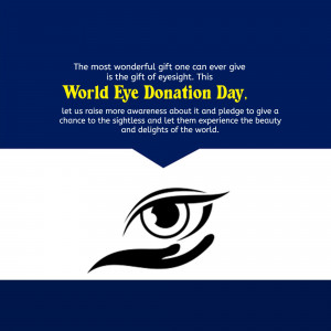 An awareness graphic for World Eye Donation Day featuring an eye icon and a motivational message about gifting eyesight.