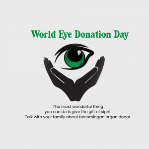 A graphic for World Eye Donation Day featuring an eye symbol held in hands, with text about the gift of sight and organ donation.