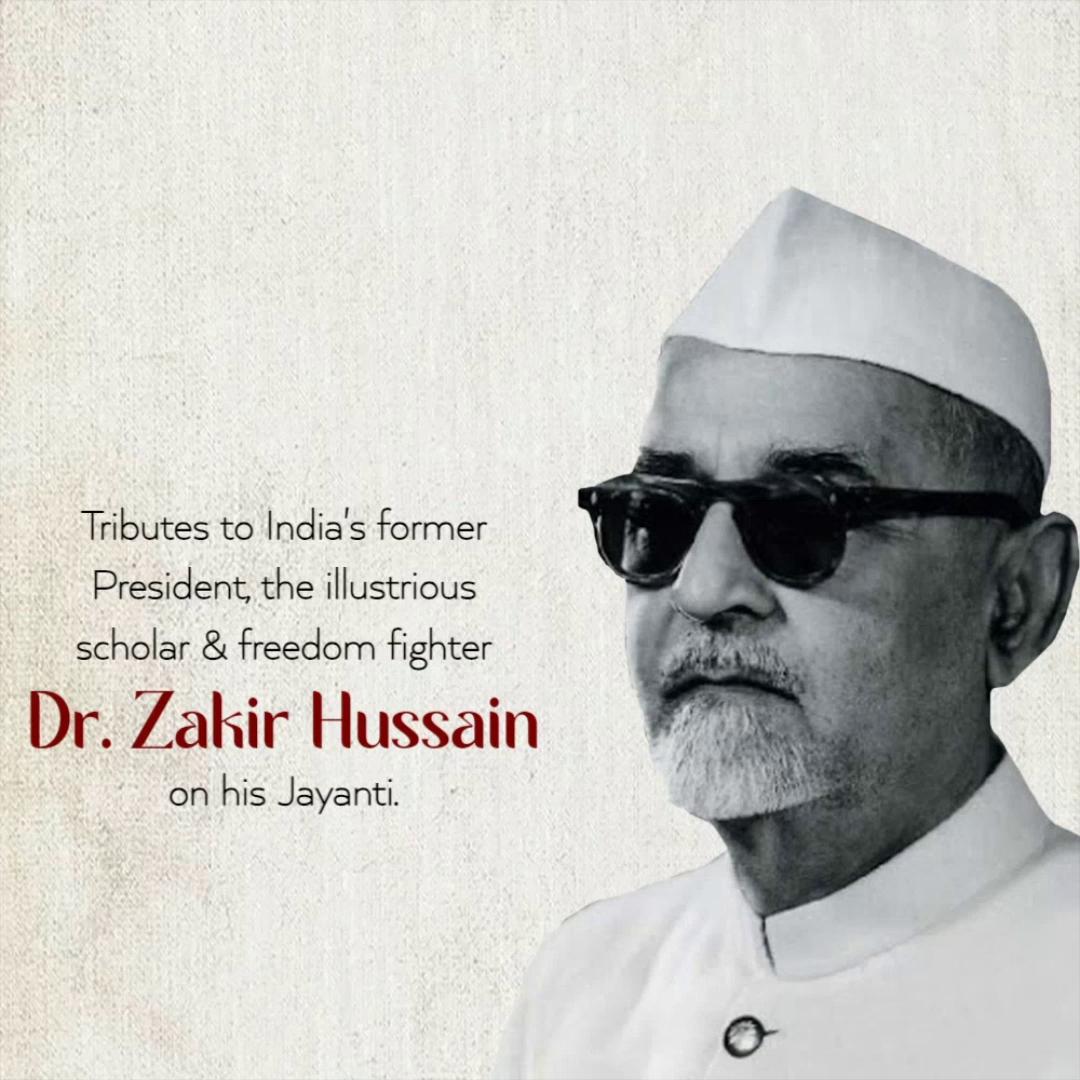 A portrait of Dr. Zakir Hussain, India's former President, with a tribute message on his Jayanti.