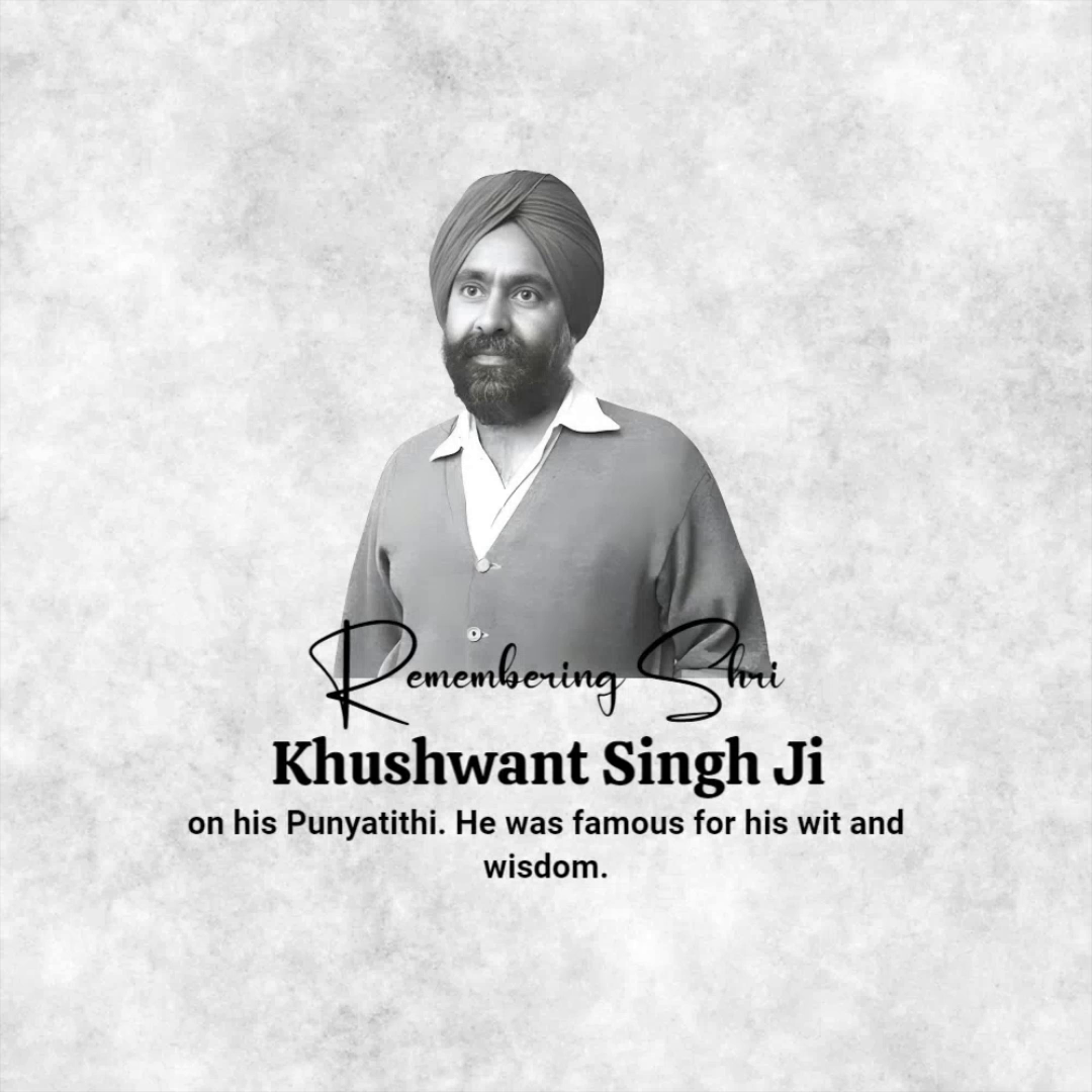 A tribute graphic featuring Khushwant Singh with the text Remembering Shri Khushwant Singh Ji on his Punyatithi.
