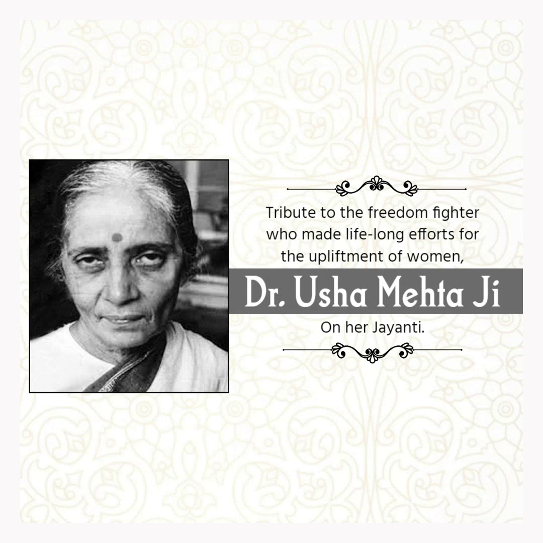 A portrait of Indian freedom fighter Dr. Usha Mehta with a tribute message on her Jayanti.