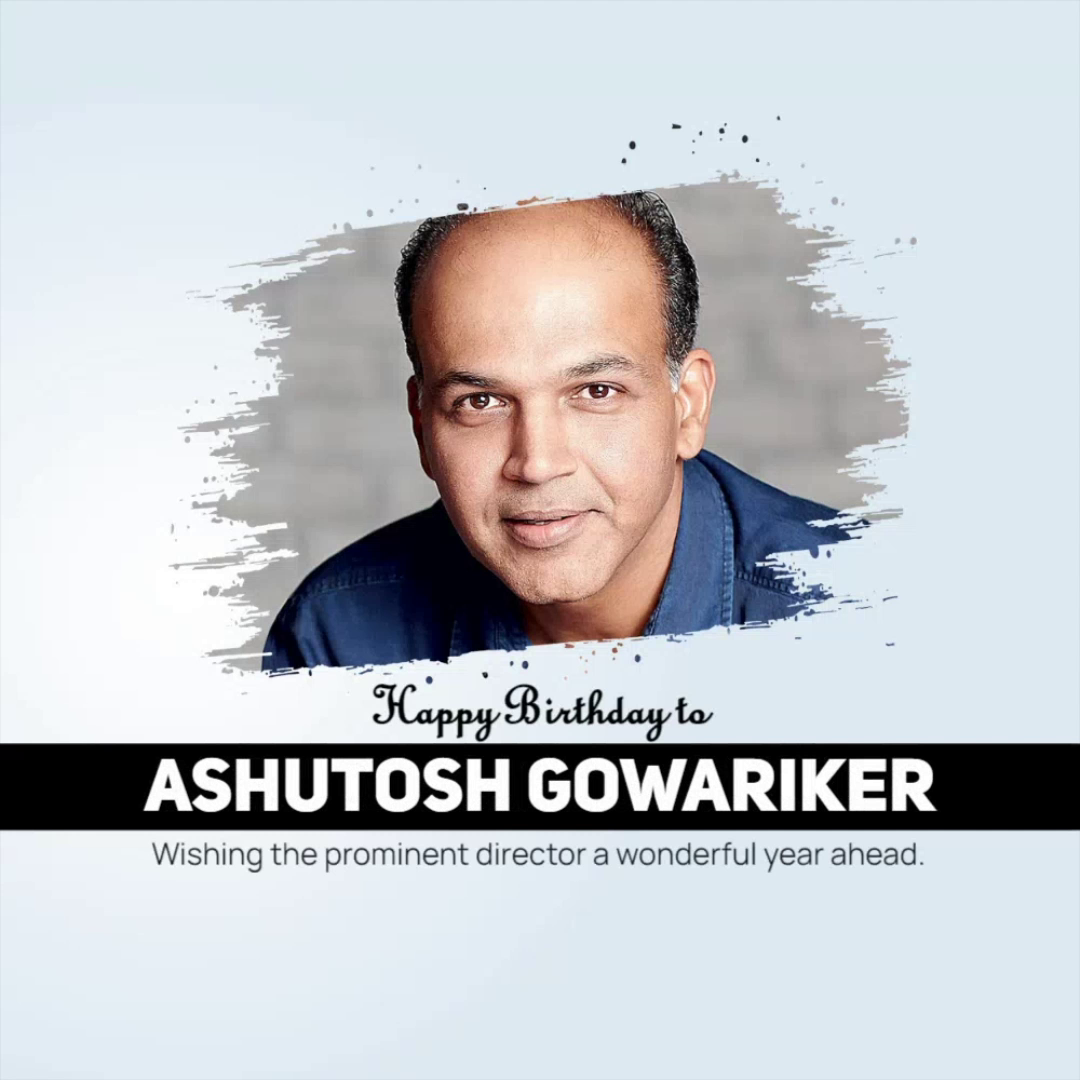 Ashutosh Gowariker birthday greeting poster