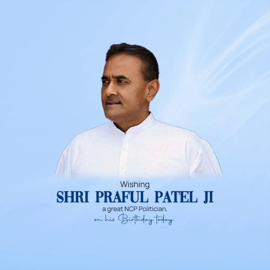 Birthday greeting poster for Indian politician Shri Praful Patel with a light blue background