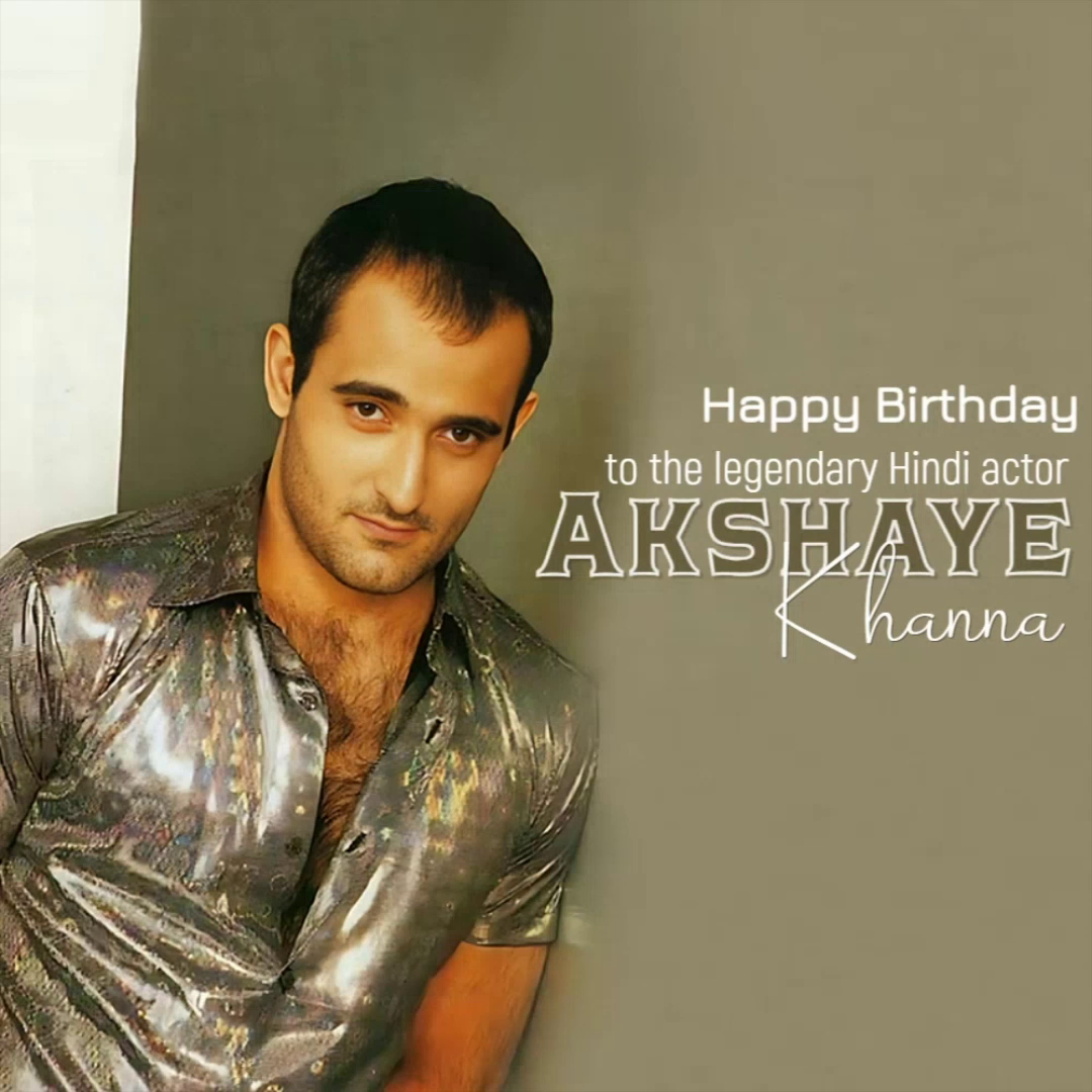 Portrait of Indian actor Akshaye Khanna with birthday text