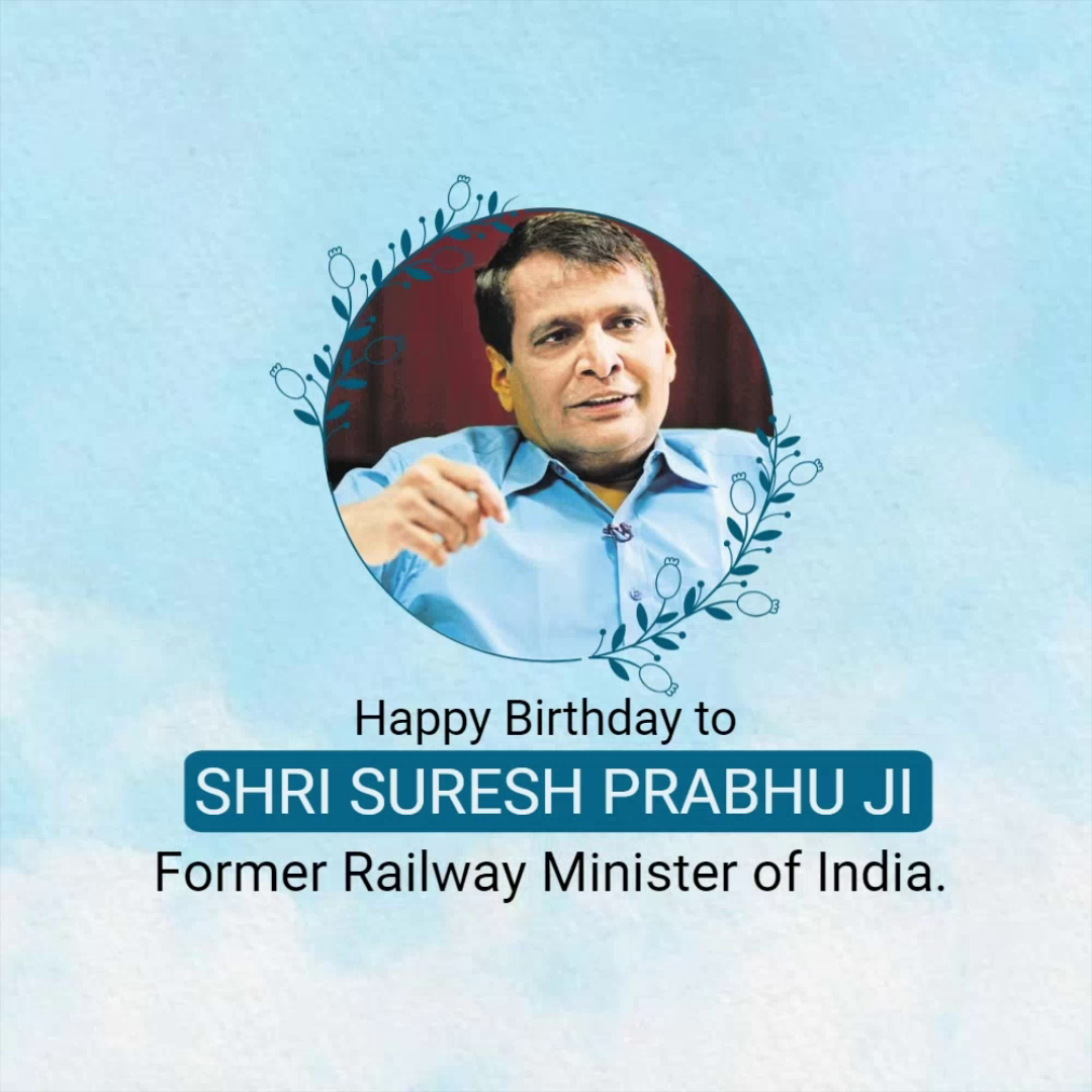 A celebratory birthday graphic for former Indian Railway Minister Shri Suresh Prabhu with a portrait inside a floral circle