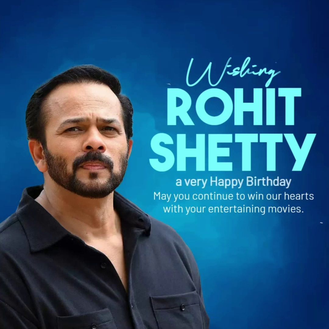Portrait of filmmaker Rohit Shetty against a blue background with birthday greeting text.