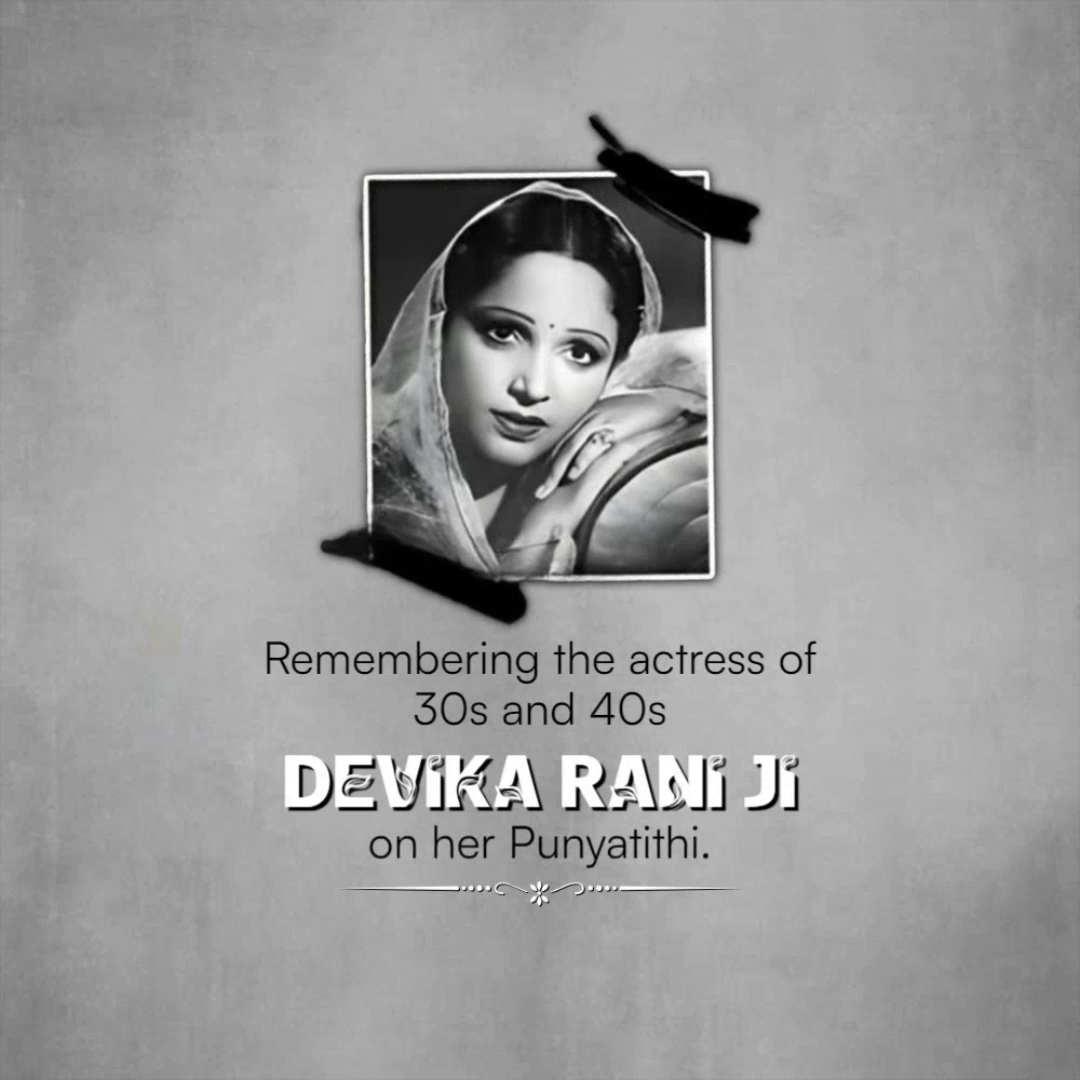 A tribute graphic honoring the legendary Indian actress Devika Rani on her Punyatithi featuring a black and white portrait.