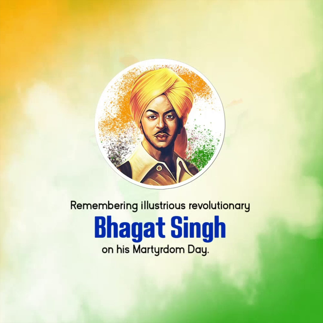 A tribute graphic honoring Indian revolutionary Bhagat Singh on his Martyrdom Day, featuring his portrait and tricolor theme.