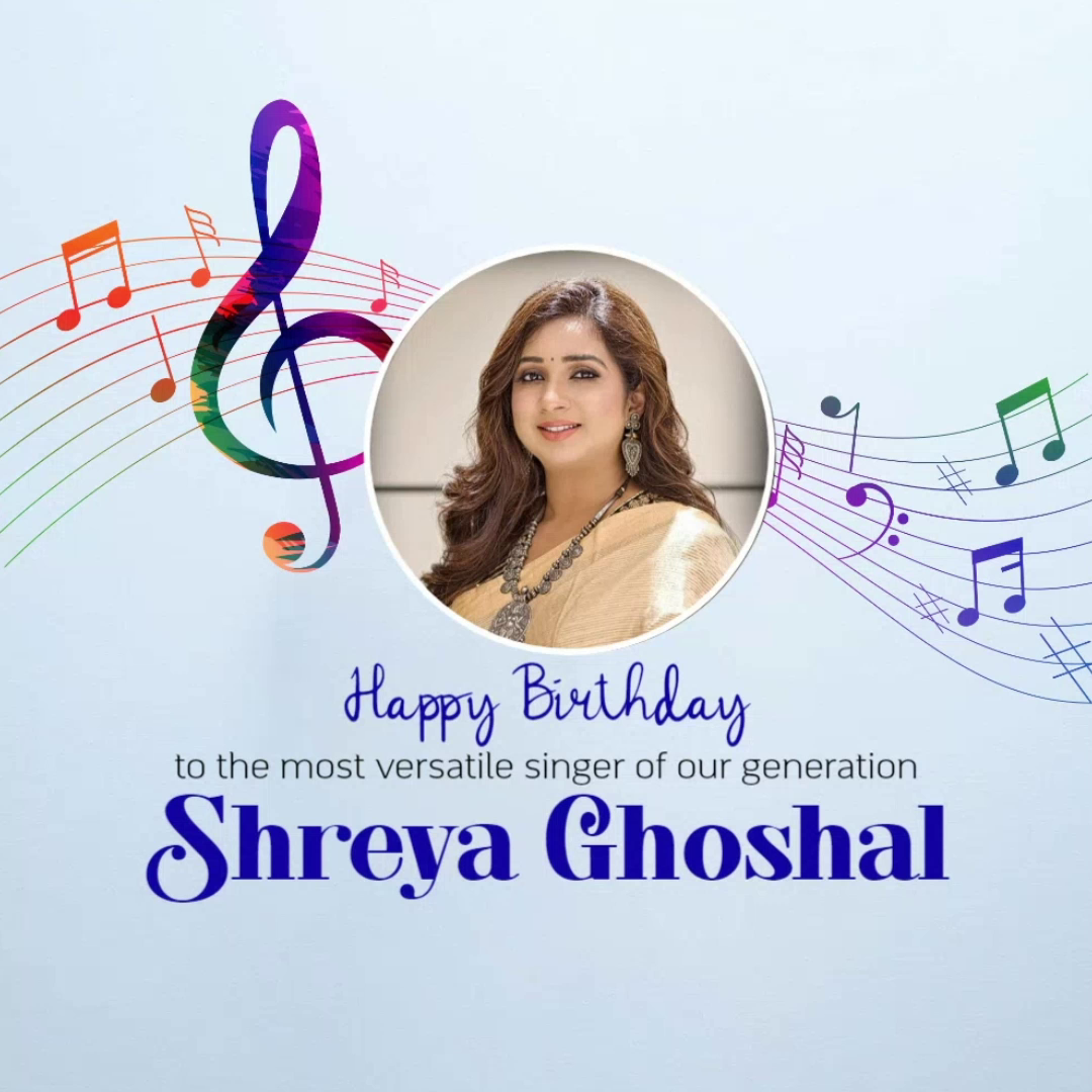 Happy birthday greeting card for singer Shreya Ghoshal with musical notes