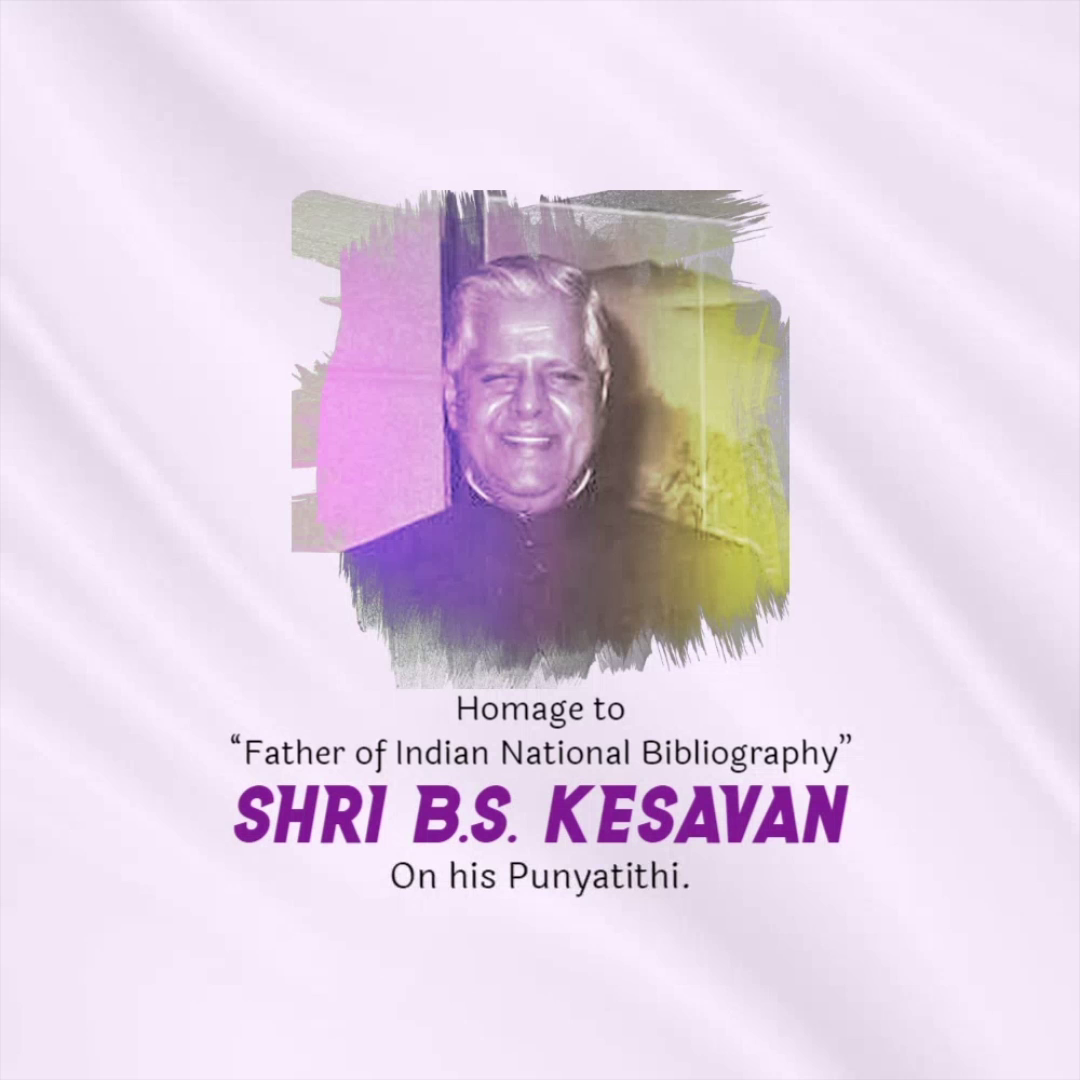 Tribute to Shri B.S. Kesavan, the Father of Indian National Bibliography