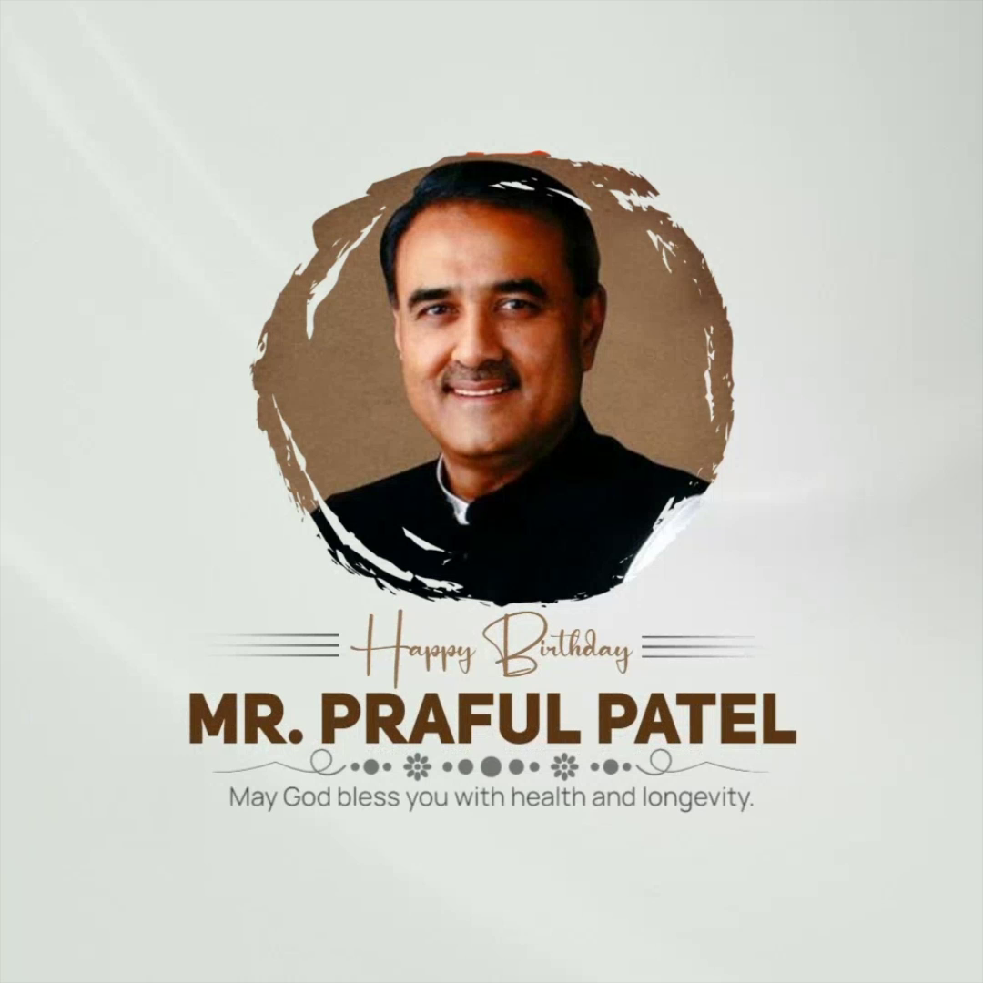 A celebratory birthday greeting card featuring a photo of Mr. Praful Patel with a warm and professional design.
