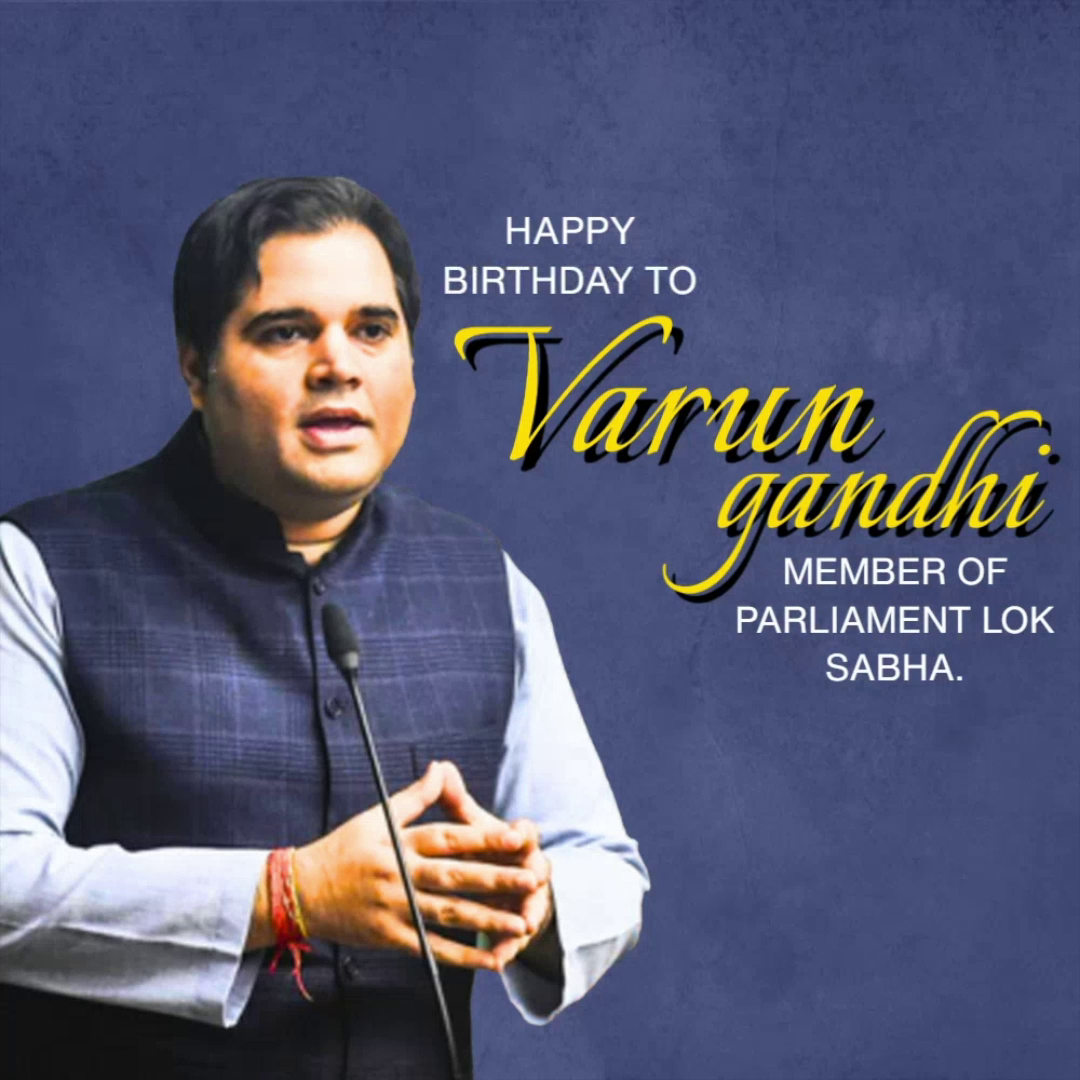 Varun Gandhi birthday greeting post with text Member of Parliament Lok Sabha