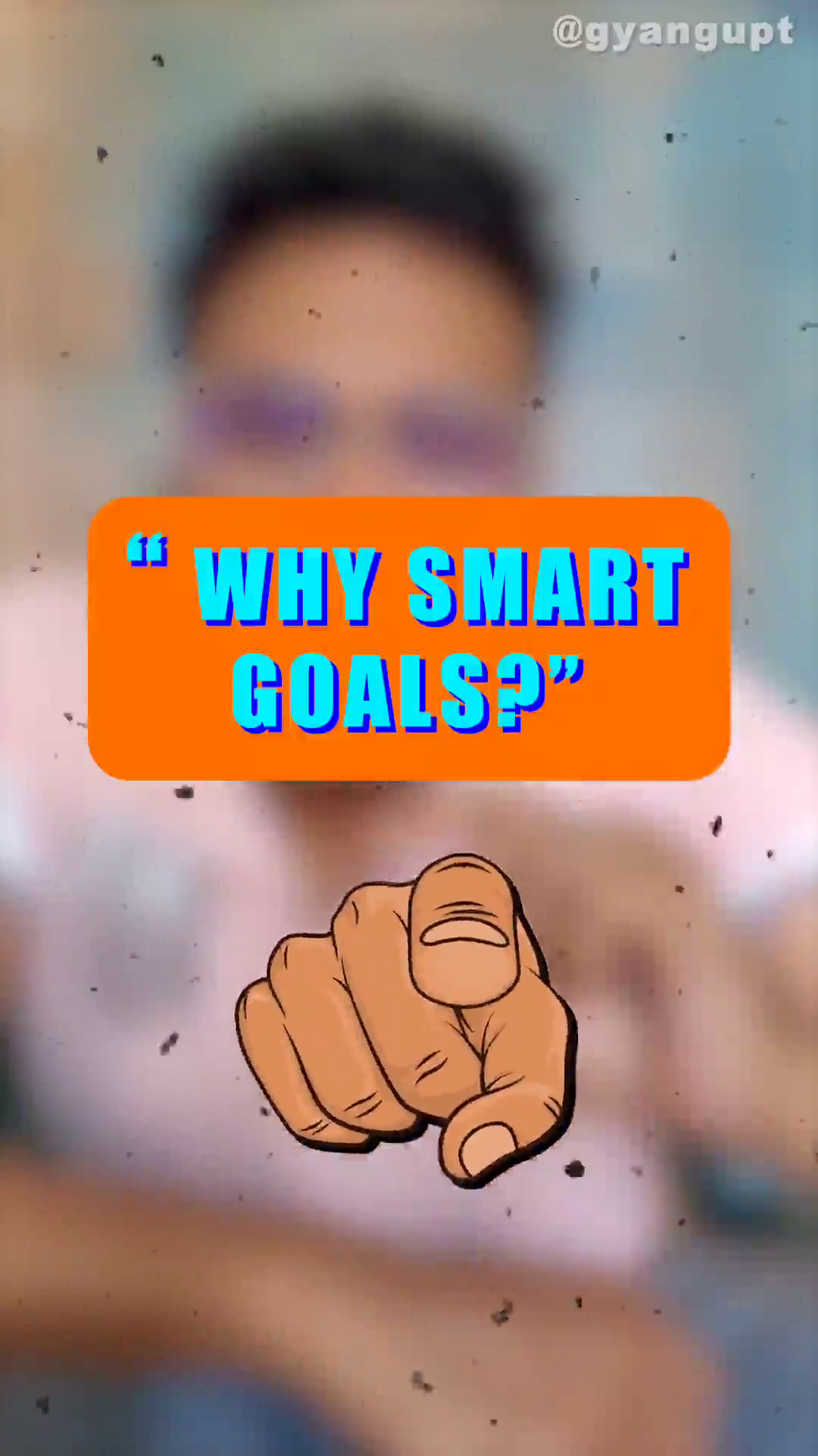 A person pointing to a text box that reads Why SMART Goals