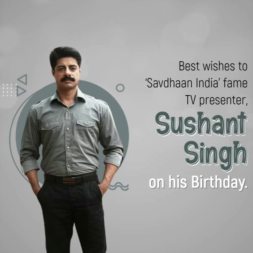 TV presenter Sushant Singh wearing a grey shirt and black trousers, wishing him a happy birthday.