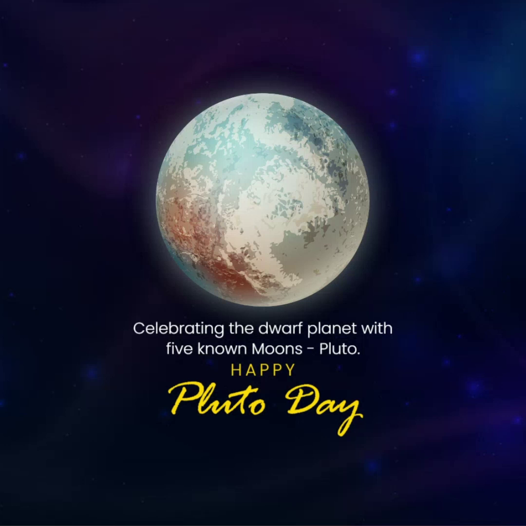 A celebratory graphic for Happy Pluto Day featuring an illustration of the dwarf planet Pluto against a dark space background.