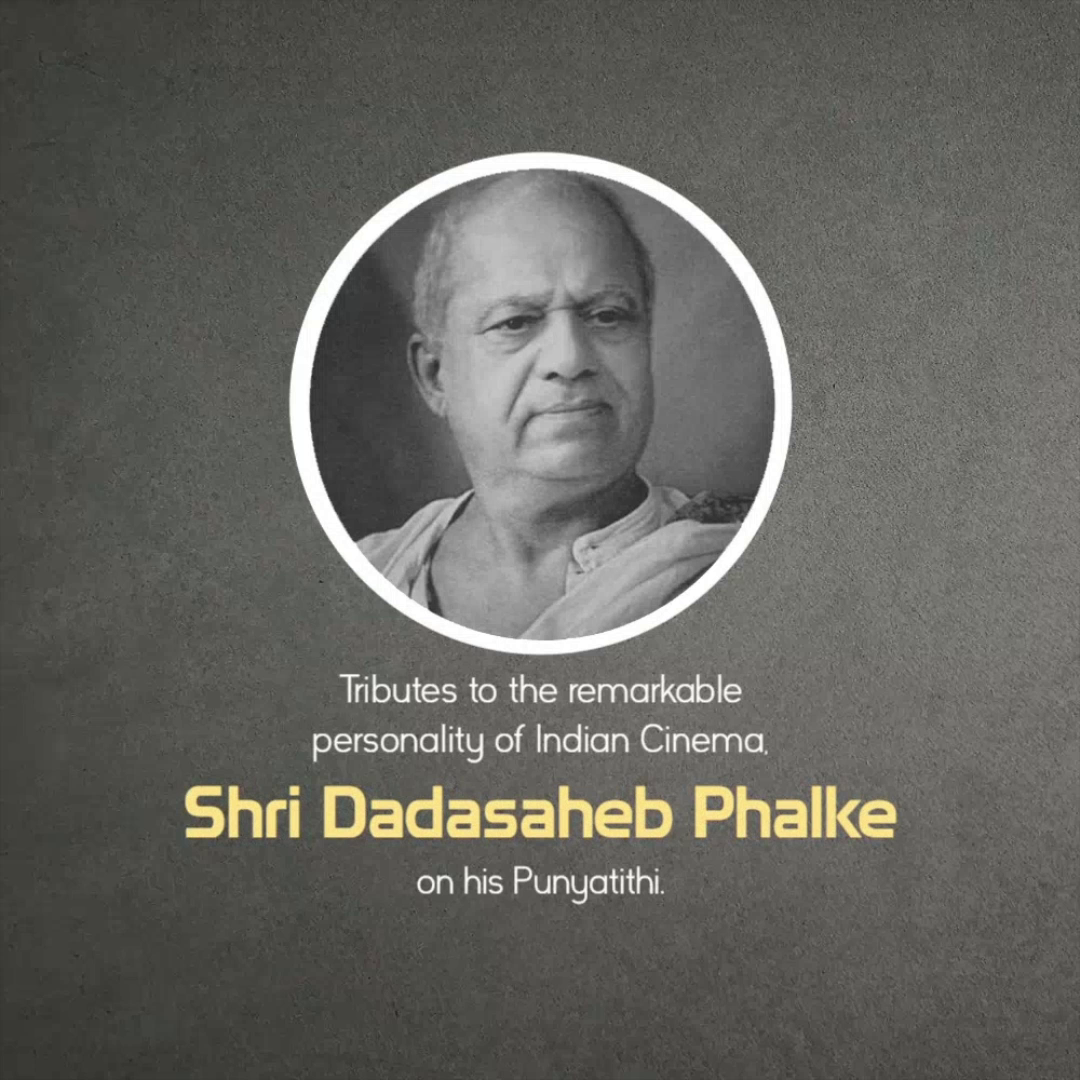 A tribute image for Dadasaheb Phalke, the father of Indian cinema, featuring his portrait on a grey background.