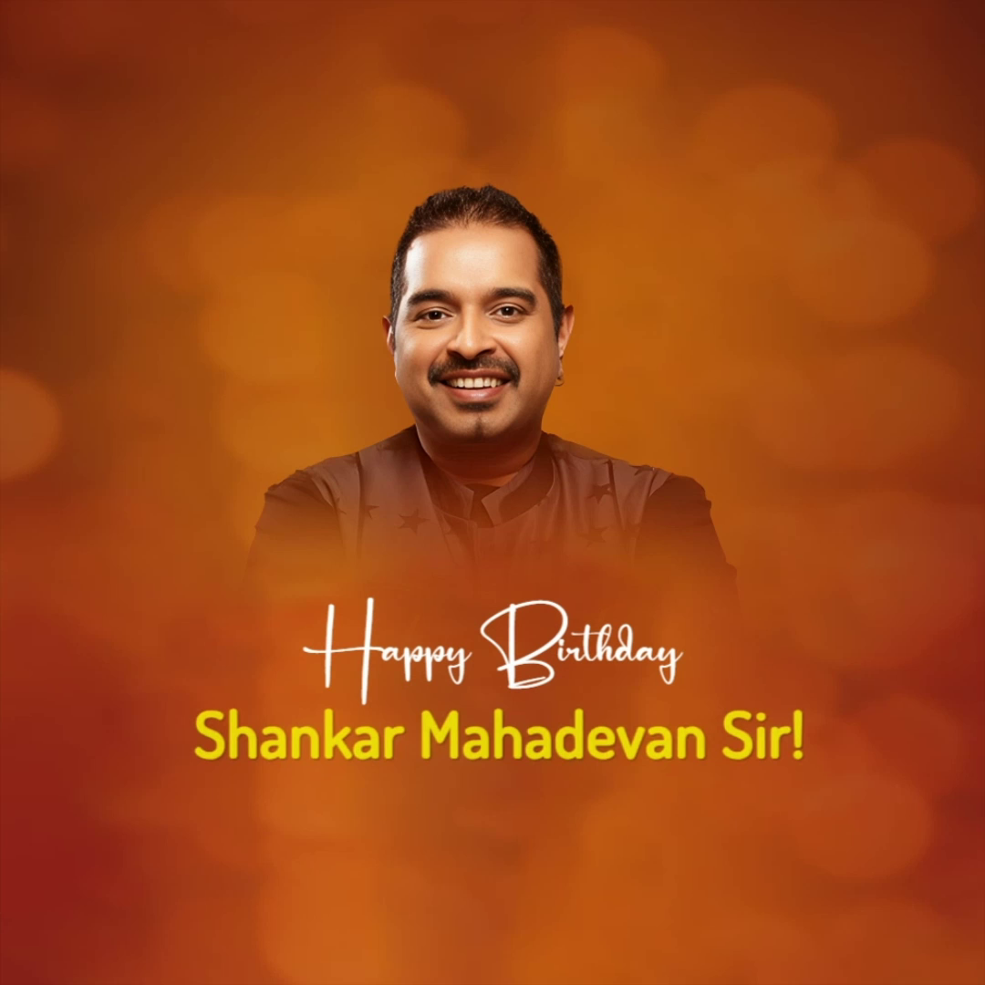 Shankar Mahadevan birthday greeting graphic with warm bokeh background