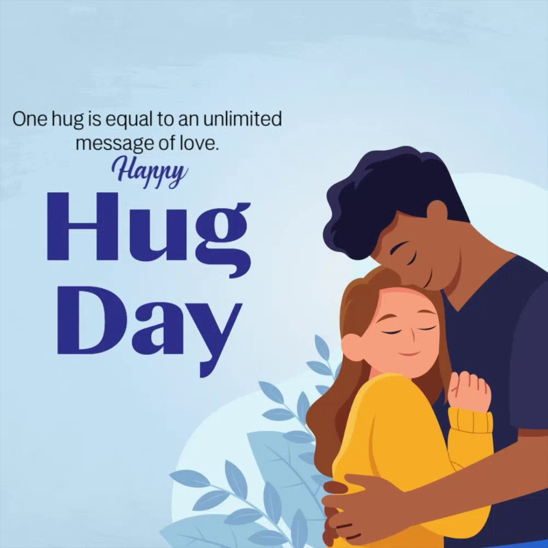 An illustrated couple embracing with text that reads Happy Hug Day and One hug is equal to an unlimited message of love.